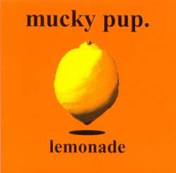 Mucky Pup : Lemonade